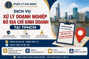 Dịch Vụ Xử Lý Doanh Nghiệp Bỏ Địa Chỉ Kinh Doanh Tại TPHCM