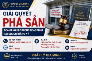 Giải Quyết Phá Sản Doanh Nghiệp Không Hoạt Động Tại Địa Chỉ Đăng Ký